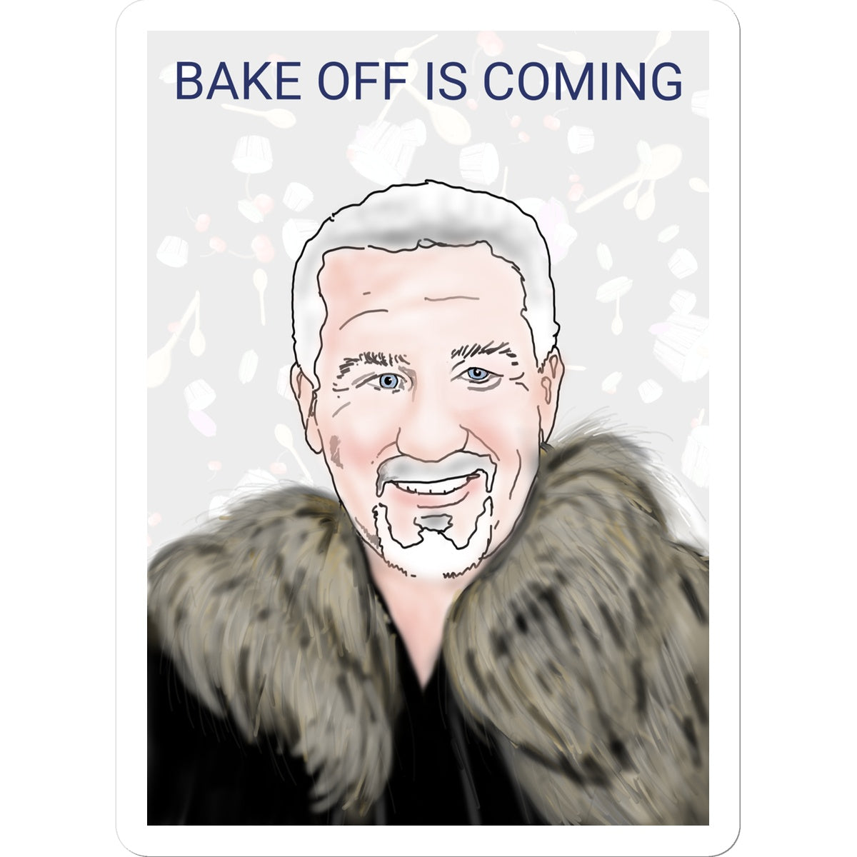 Bake Off is Coming Sticker