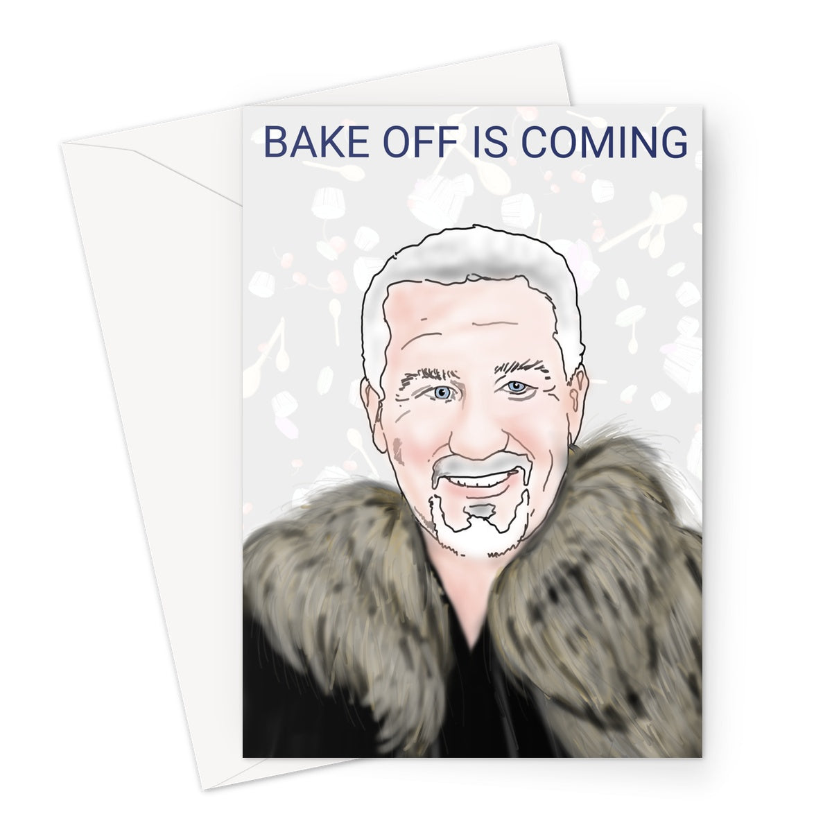 Bake Off is Coming Greeting Card