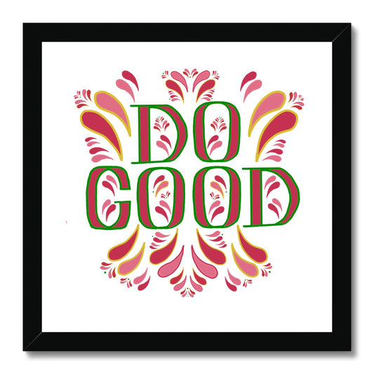 Do Good Framed Print