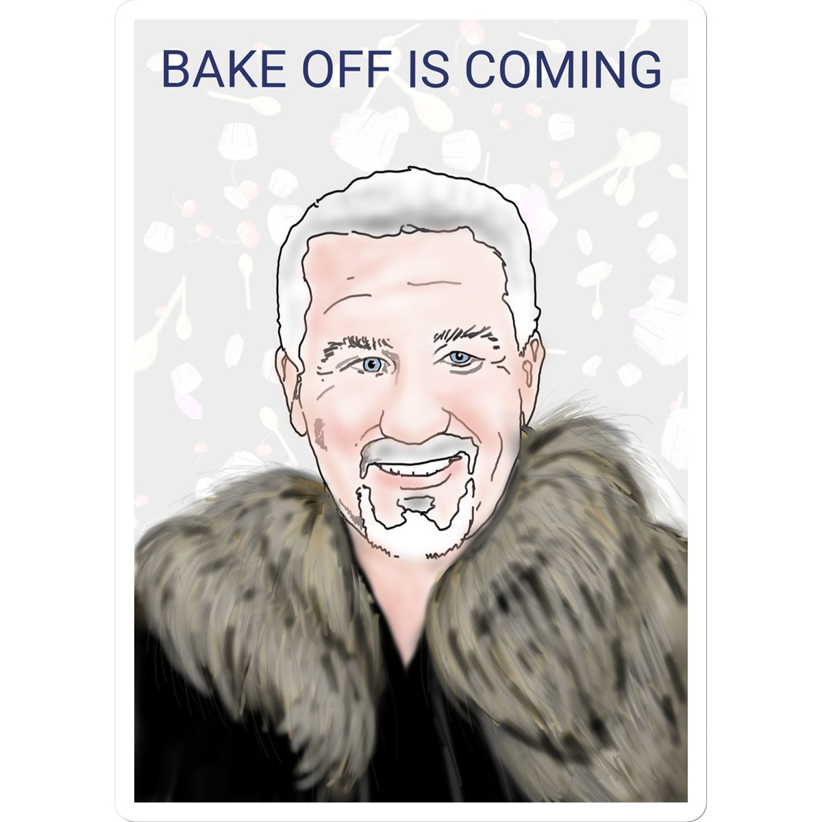 Bake Off is Coming Sticker