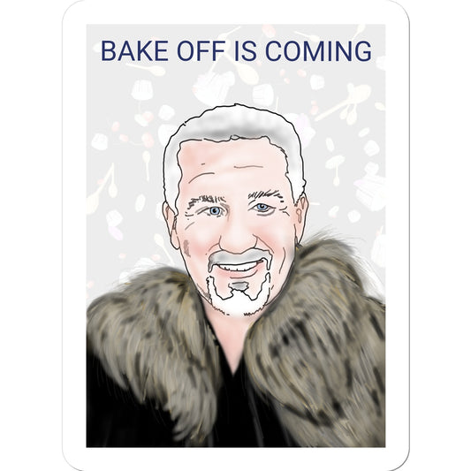 Bake Off is Coming Sticker